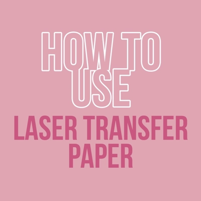 0007695_how-to-use-laser-transfer-paper