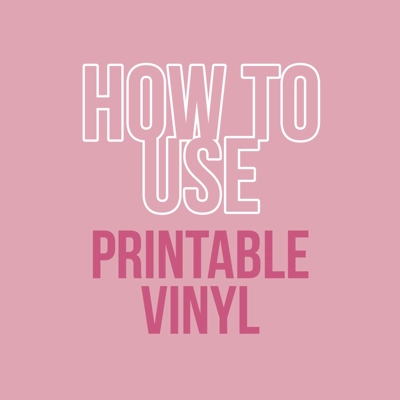0007722_how-to-use-printable-vinyl